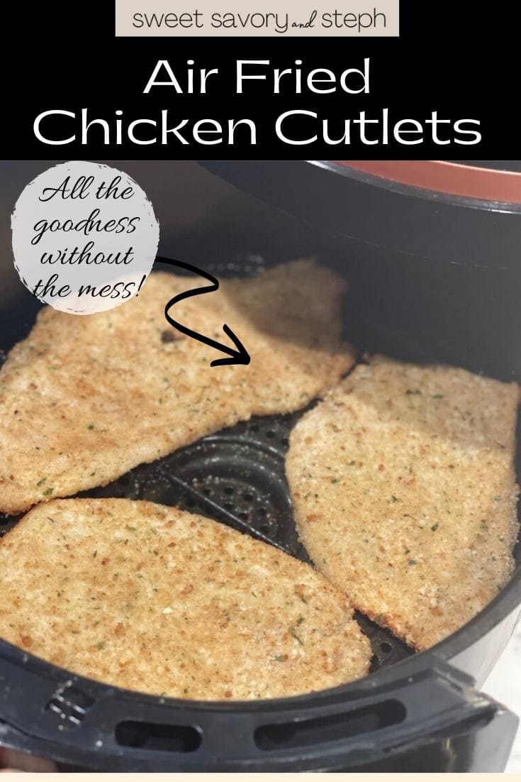 Air Fried Chicken Cutlets Sweet Savory and Steph
