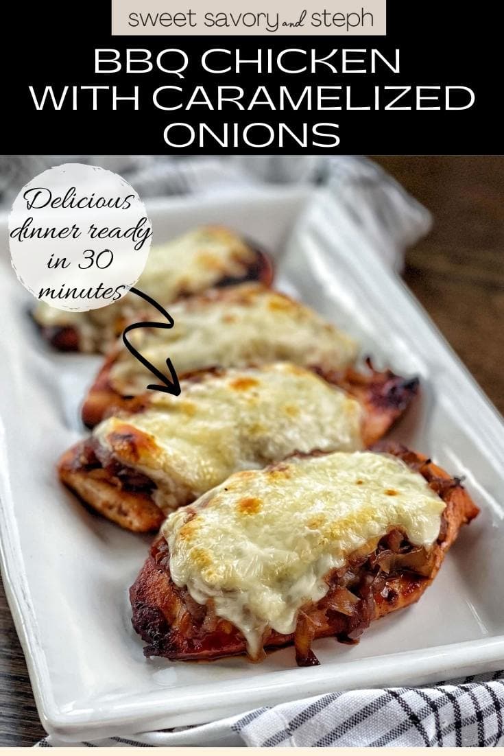BBQ Chicken with Caramelized Onions Sweet Savory and Steph