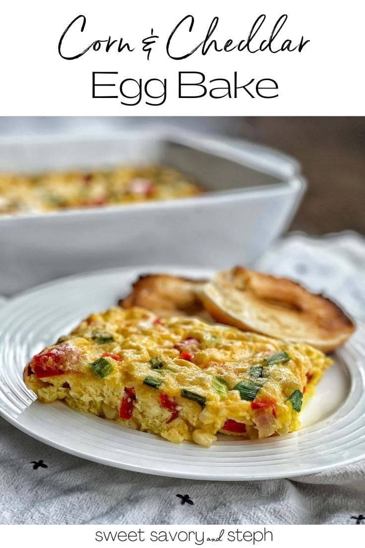 Corn and Cheddar Egg Bake - Sweet Savory and Steph