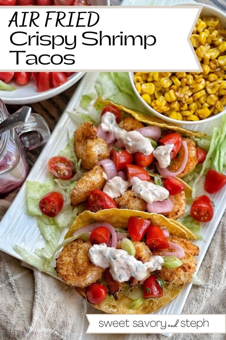 Air Fried Crispy Shrimp Tacos - Sweet Savory and Steph