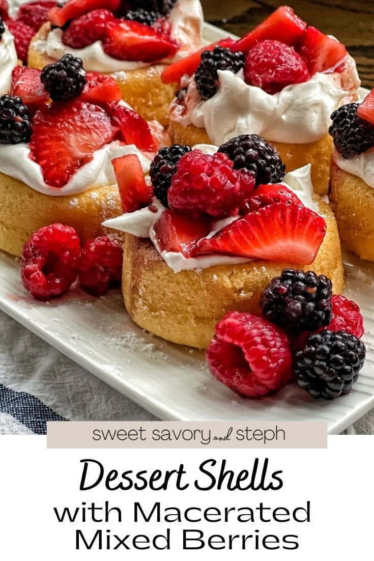 Dessert Shells with Macerated Mixed Berries Sweet Savory and Steph