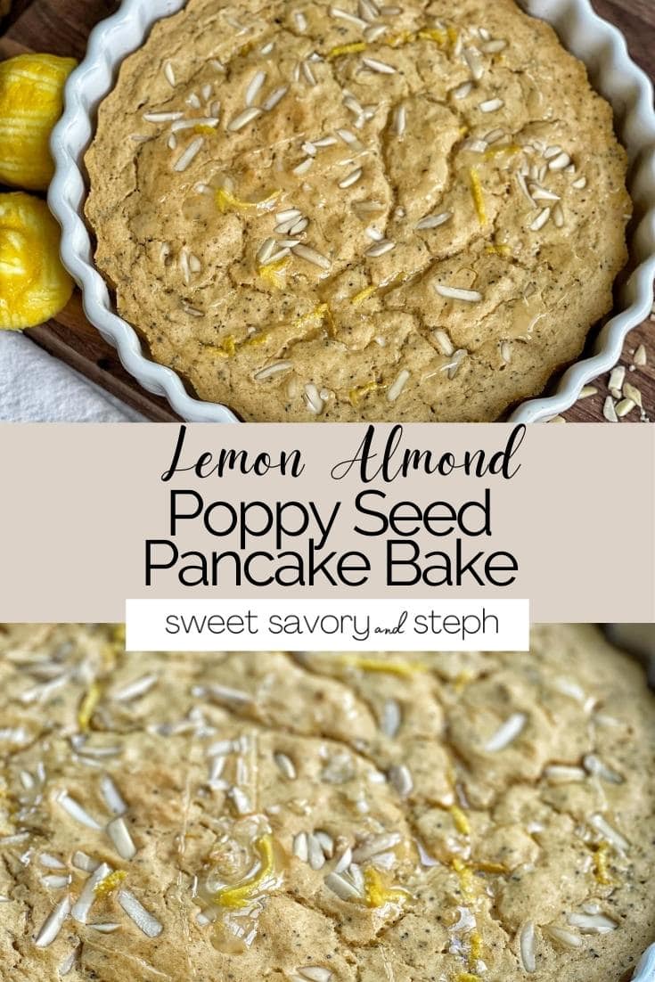 Lemon Almond Poppy Seed Pancake Bake Sweet Savory and Steph