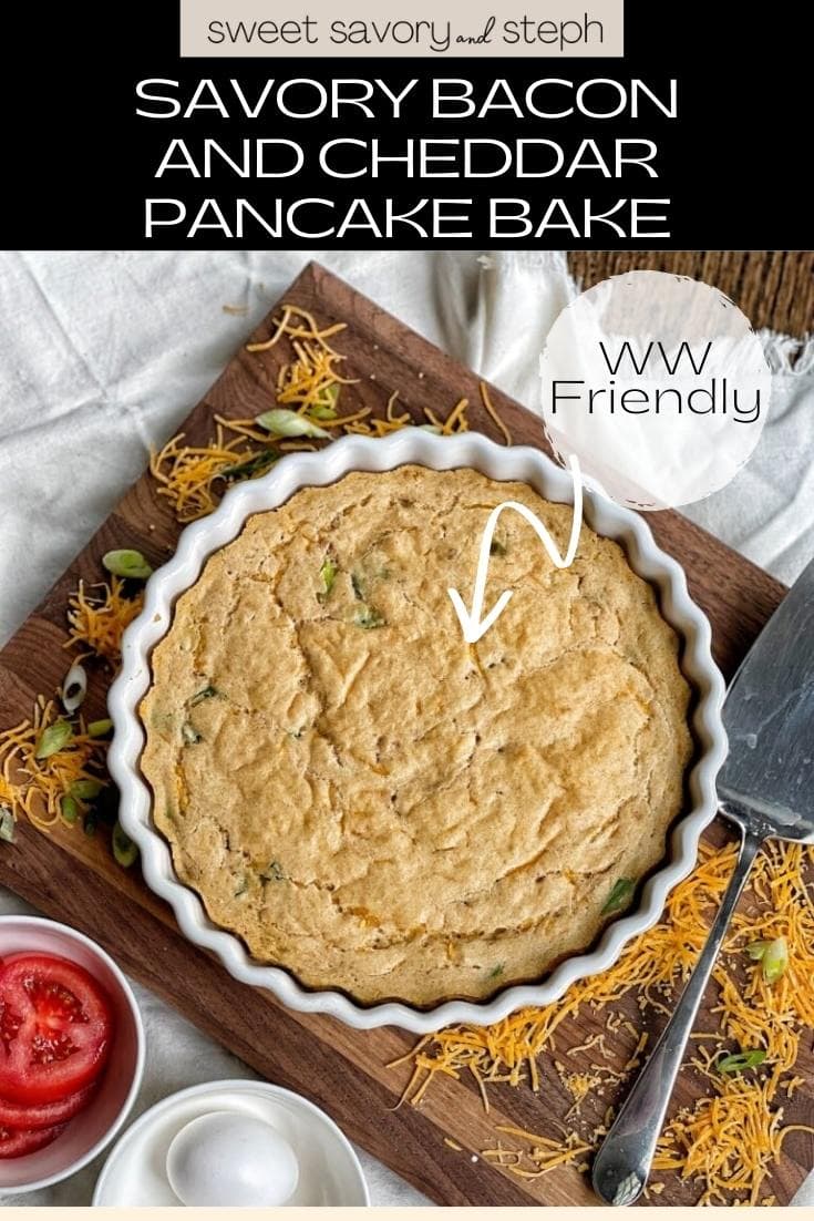 Savory Bacon and Cheddar Pancake Bake Sweet Savory and Steph