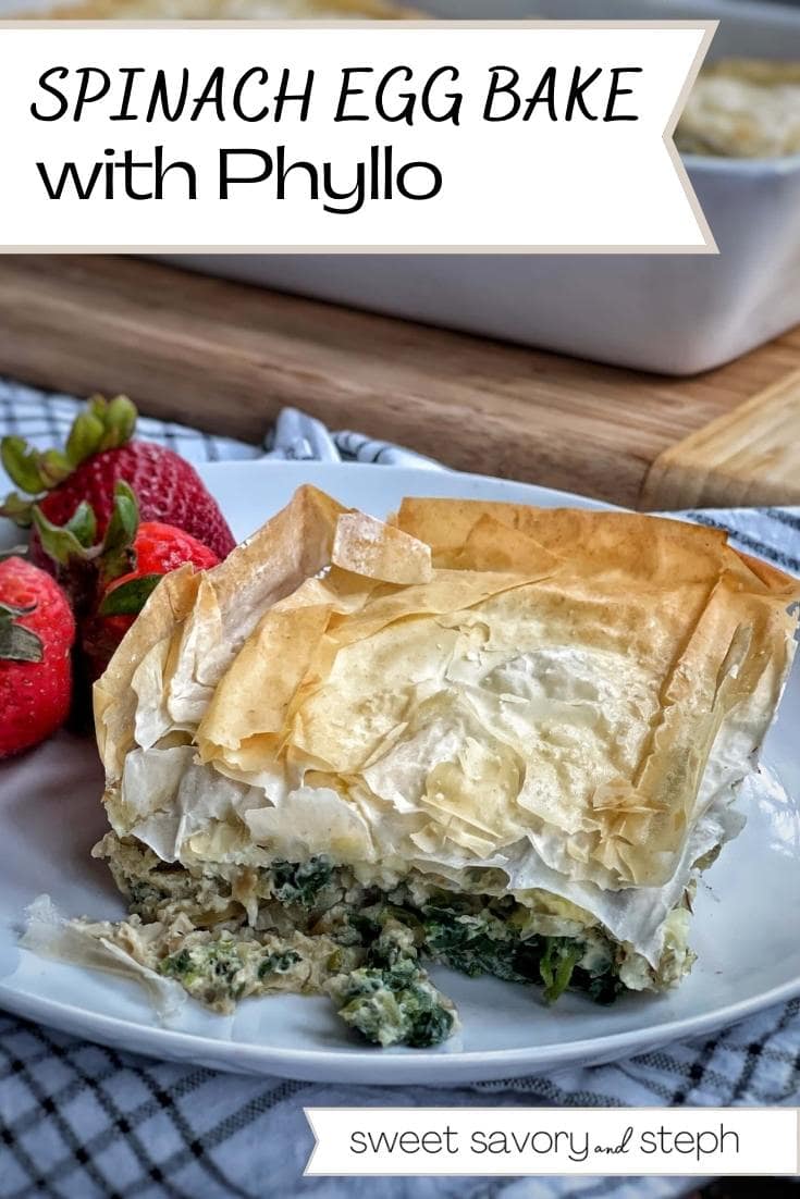 Spinach Egg Bake with Phyllo Sweet Savory and Steph