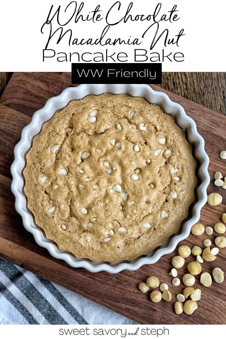 White Chocolate Macadamia Nut Pancake Bake Sweet Savory and Steph