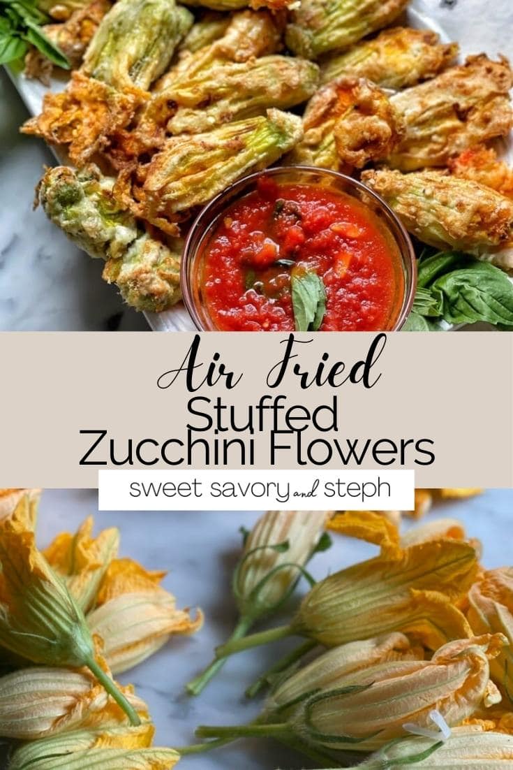 Air Fried Stuffed Zucchini Flowers Sweet Savory and Steph