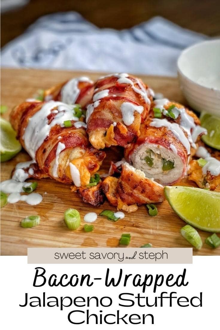 BaconWrapped Jalapeno Stuffed Chicken Sweet Savory and Steph