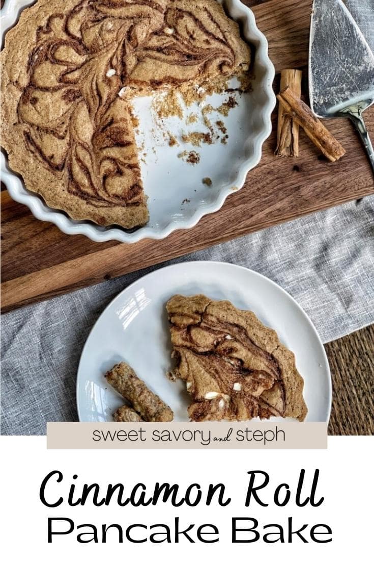 Cinnamon Roll Pancake Bake Sweet Savory and Steph