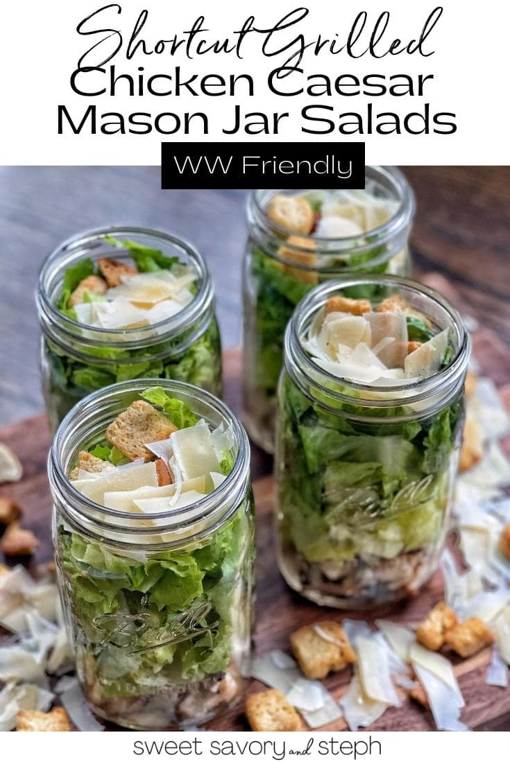 Shortcut Grilled Chicken Caesar Mason Jar Salads Sweet Savory and Steph