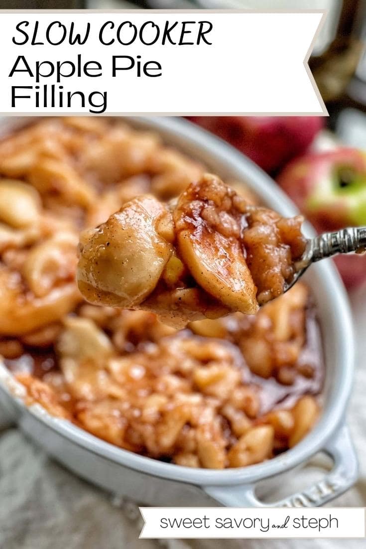 Slow Cooker Apple Pie Filling Sweet Savory and Steph